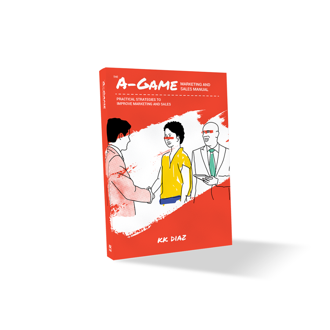 A-Game Marketing and Sales Manual by KK Diaz